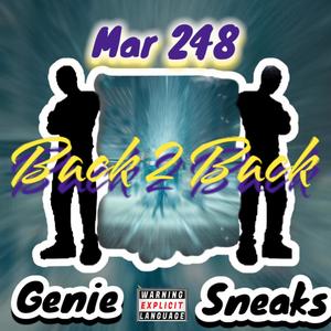 Back 2 Back (feat. Genie & Sneaks) [Explicit]
