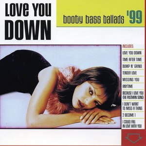 Love You Down: Booty Bass Ballads '99