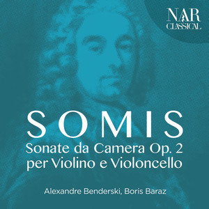 Giovanni Lorenzo Somis: Sonate da Camera Op. 2 per Violino e Violoncello