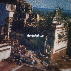 devastation (Explicit)