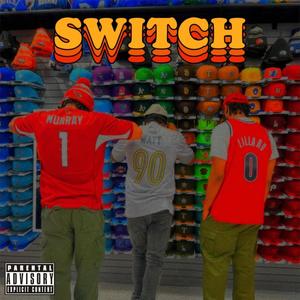 Switch (feat. B.T.B Bandman & callmeBABY) [Explicit]