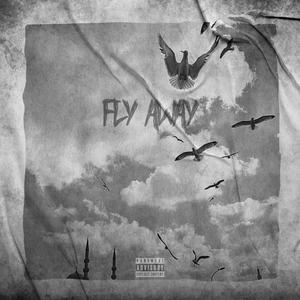 FLY AWAY (Explicit)