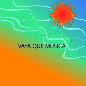 Vaya Que Música