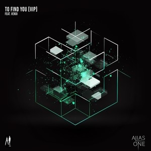 To Find You [VIP] (feat. Vendi)