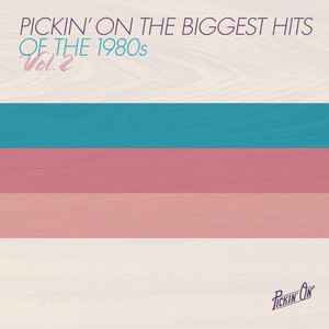 Pickin' On the Biggest Hits of the 1980s Vol. 2