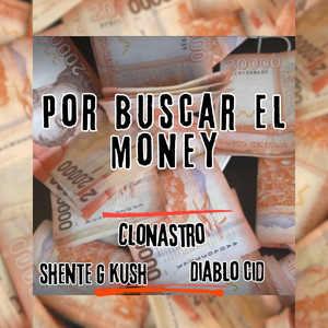 Por Buscar El Money (Explicit)