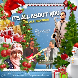 It's all about You in all Seasons(feat. Vinnie Hutton & Jaimol Pappachen)