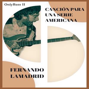 Canción para una Serie Americana (Only Bass II)