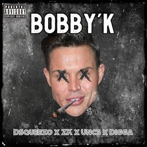 Bobby'K (Explicit)