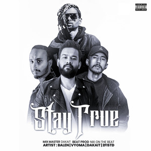 Stay True (Explicit)