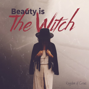 Beauty Is the Witch