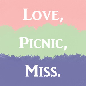 Love, Picnic, Miss.