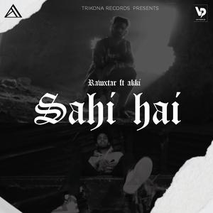 Sahi hai (feat. AKKI NINDHANIYA) [Explicit]