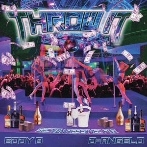 Throw IT (feat. D-Angelo) (Explicit)