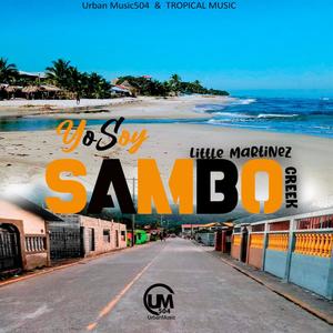 Yo Soy Sambo Creek (feat. Urbanmusic504) [Explicit]