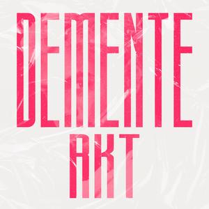 EL DEMENTE RKT