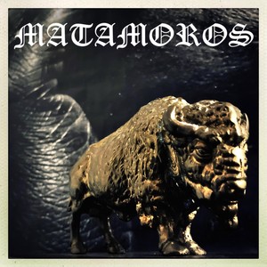 Matamoros (Explicit)