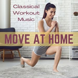 Move At Home: Classical Workout Music