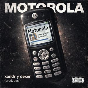 Motorola (feat. Dexer) (Explicit)
