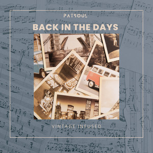 Back In The Days (Vintage Infused)