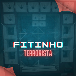 Fitinho Terrorista