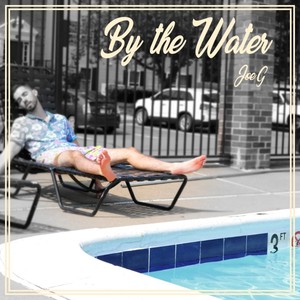 By the Water (Explicit)