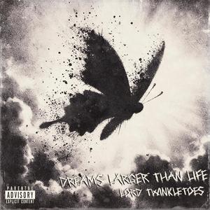 Dreams Larger Than Life (Explicit)