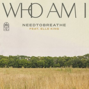 Who Am I(feat. Elle King)