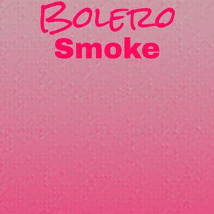 Bolero Smoke