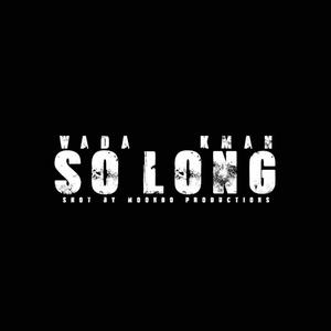So Long (feat. Kman) (Explicit)