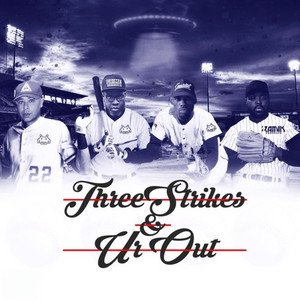 Three Strikes & Ur Out (Explicit)