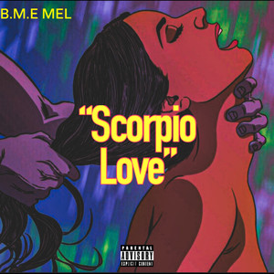 SCORPIO LOVE (Explicit)