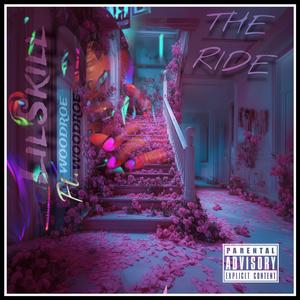 The Ride (feat. Woodroe) (Explicit)