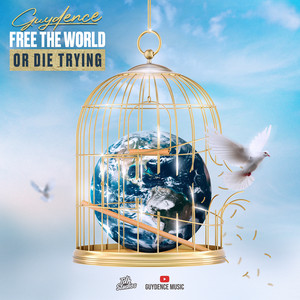 Free the World or Die Trying (Explicit)