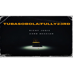 Tubasobola/Fully23Rd (Explicit)