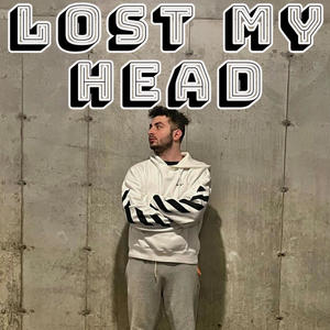 Lost My Head (Explicit)