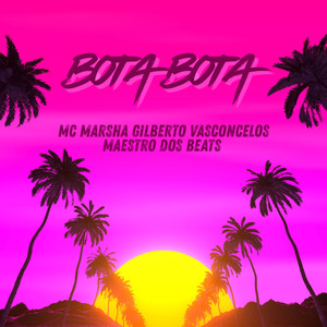Bota Bota (Explicit)