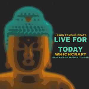 Live For Today (feat. Whichcraft & Jahbaz)