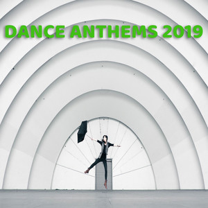Dance Anthems 2019