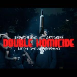 Double Homicide (feat. JayyKashh & Showtime Zay) (Explicit)