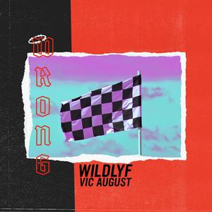 Wrong(feat. Vic August) (Explicit)