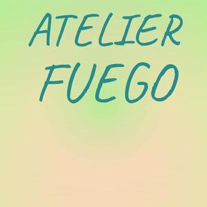 Atelier Fuego