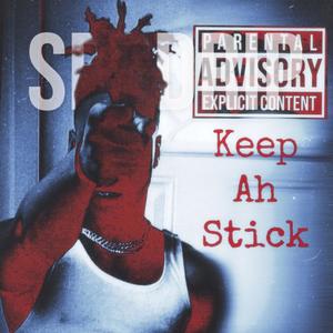 Keep ah stick (Explicit)