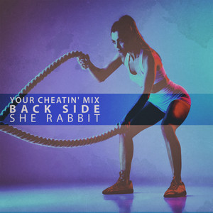 Back Side (Your Cheatin' Mix)