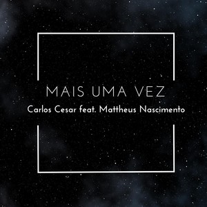 Mais uma Vez(feat. Mattheus Nascimento)