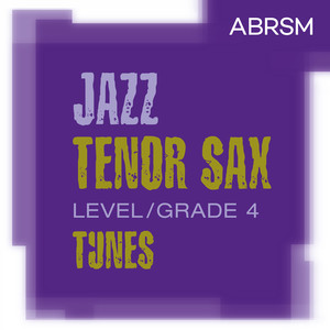 Jazz Tenor Sax Tunes, ABRSM Grade 4