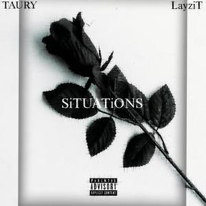 Situations (feat. LayziT) (Explicit)