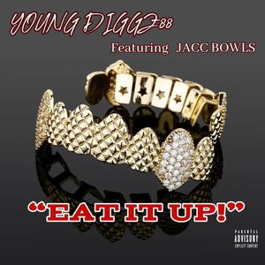 EAT IT UP (feat. Jacc Bowls) (Explicit)