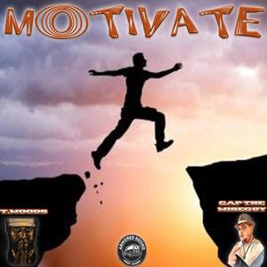 MOTIVATE (feat. T. WOODS) (Explicit)