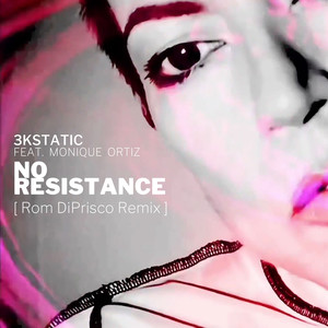 No Resistance (Rom DiPrisco Remix)